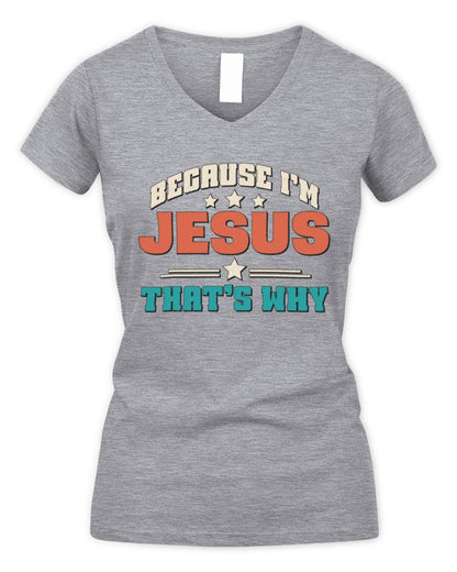 Because I'm Name That's Why Personalized Retro Shirt JESUS-49 / Women's V-Neck T-Shirt / sport grey