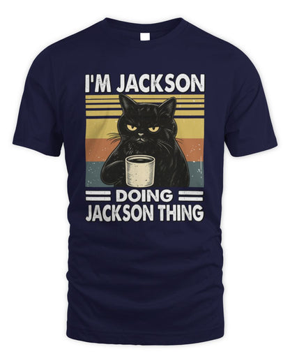I'm Name Doing Name Thing Grumpy Black Cat Shirt JACKSON M1-79 / Unisex Standard T-Shirt / navy