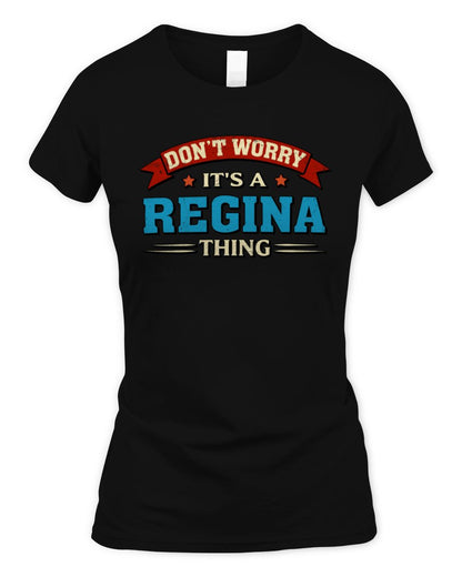 Don't Worry It's a Your Name Thing Funny Retro T-Shirt REGINA M1-57 / Women's Standard T-Shirt / black