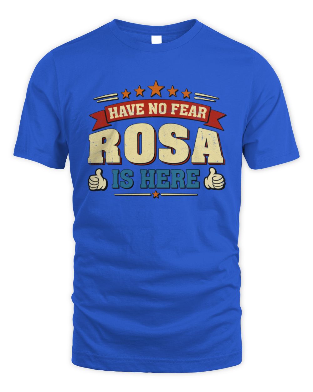 Have No Fear Your Name Is Here Cool Graphic T-Shirt ROSA M1-71 / Unisex Standard T-Shirt / royal