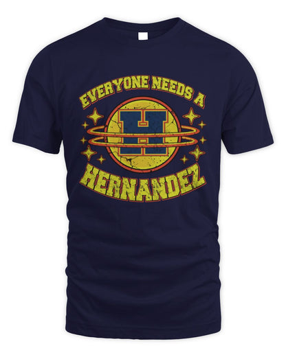 Everyone Needs a Your Name Shirt HERNANDEZ M1-76 / Unisex Standard T-Shirt / navy