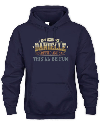 When God Made Your Name Funny Heritage T-Shirt DANIELLE M1-80 / Unisex Hoodie / navy