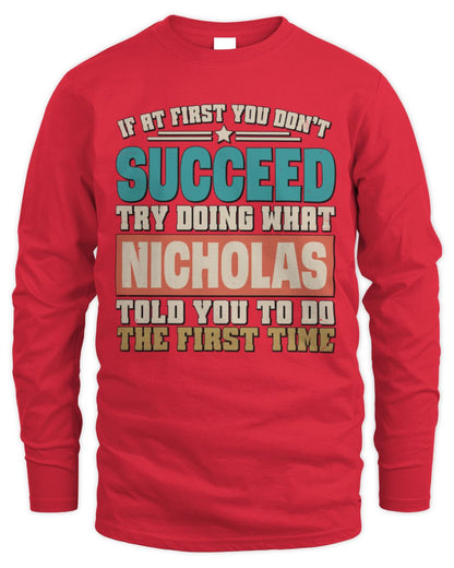 If at First You Don't Succeed Funny Vintage Shirt NICHOLAS M1-53 / Men's Long Sleeved T-Shirt / red