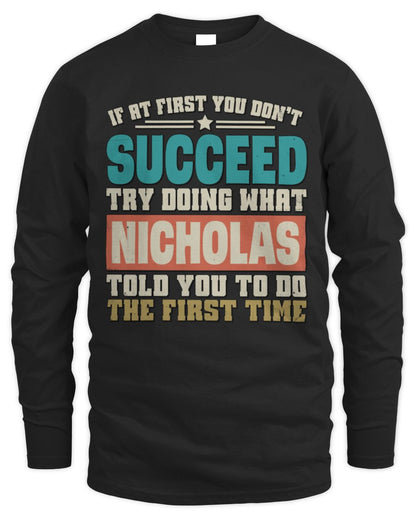 If at First You Don't Succeed Funny Vintage Shirt NICHOLAS M1-53 / Men's Long Sleeved T-Shirt / black