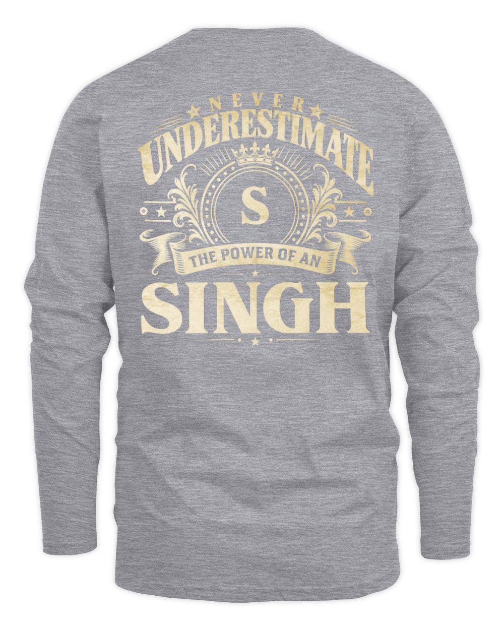 Never Underestimate Your Name Luxury Logo Shirt SINGH M1-63 / Men's Long Sleeved T-Shirt / sport grey