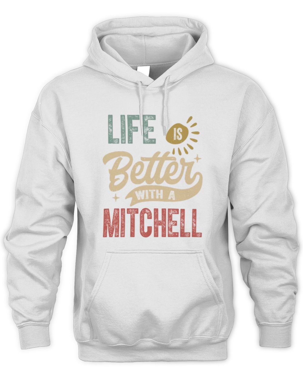 Life Is Better With a Name Personalized Retro T-Shirt MITCHELL-48 / Unisex Hoodie / white