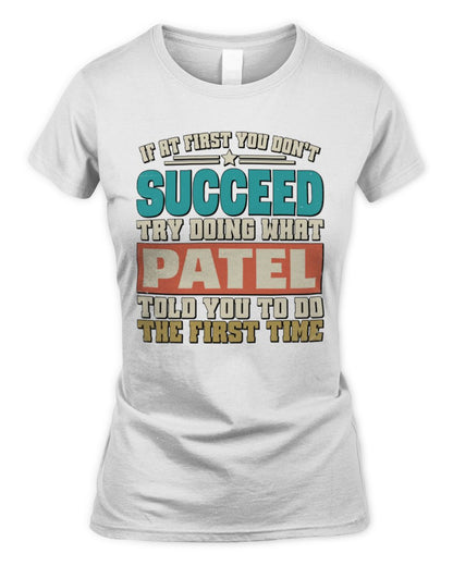 If at First You Don't Succeed Funny Vintage Shirt PATEL M1-53 / Women's Standard T-Shirt / white
