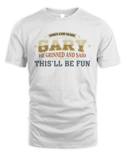 When God Made Your Name Funny Heritage T-Shirt GARY M1-80 / Unisex Standard T-Shirt / white