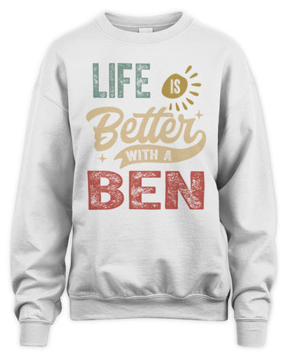 Life Is Better With a Name Personalized Retro T-Shirt BEN-48 / Unisex Sweatshirt / white