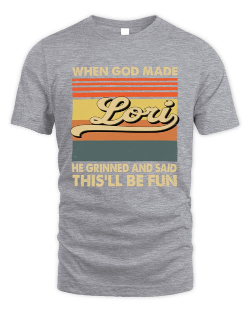 When God Made Your Name He Grinned Vintage T-Shirt LORI M1-55 / Unisex Standard T-Shirt / sport grey