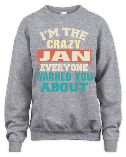 I'm the Crazy One Everyone Warned You About Retro Graphic T-Shirt JAN M1-70 / Unisex Sweatshirt / sport grey