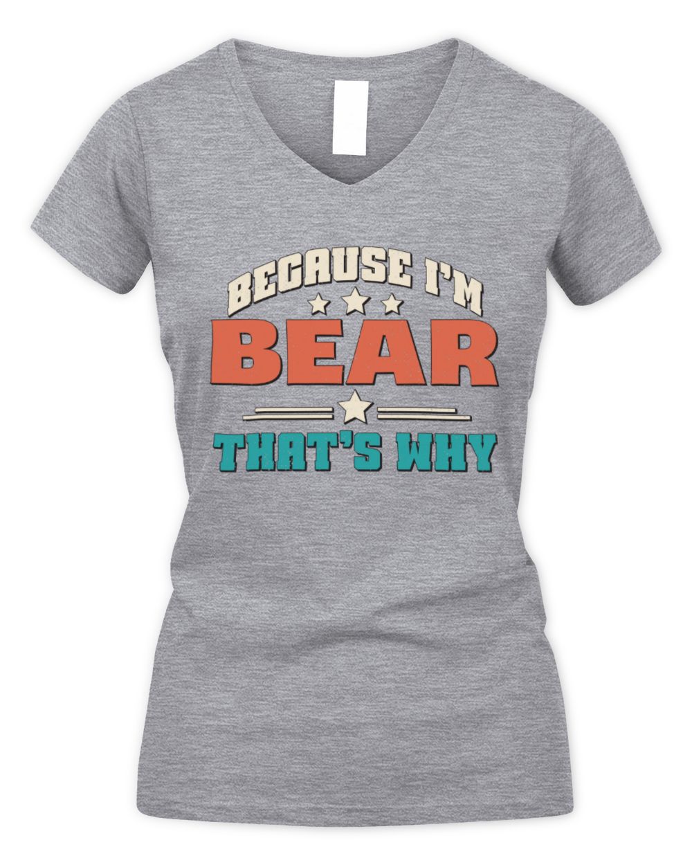 Because I'm Name That's Why Personalized Retro Shirt BEAR-49 / Women's V-Neck T-Shirt / sport grey