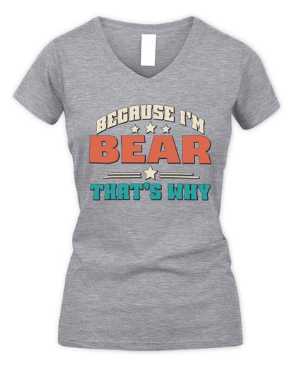 Because I'm Name That's Why Personalized Retro Shirt BEAR-49 / Women's V-Neck T-Shirt / sport grey