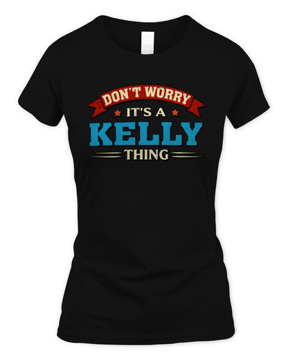 Don't Worry It's a Your Name Thing Funny Retro T-Shirt KELLY M1-57 / Women's Standard T-Shirt / black