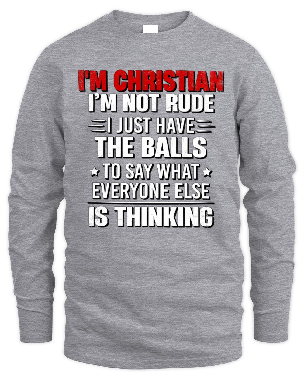 I'm Name I'm Not Rude I Just Have The Balls Funny T-Shirt CHRISTIAN M1-46 / Men's Long Sleeved T-Shirt / sport grey
