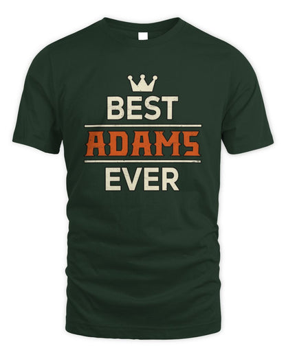 Best Your Name With Crown Shirt ADAMS M1-59 / Unisex Standard T-Shirt / forest green