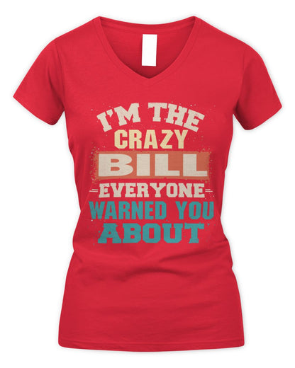 I'm the Crazy One Everyone Warned You About Retro Graphic T-Shirt BILL M1-70 / Women's V-Neck T-Shirt / red
