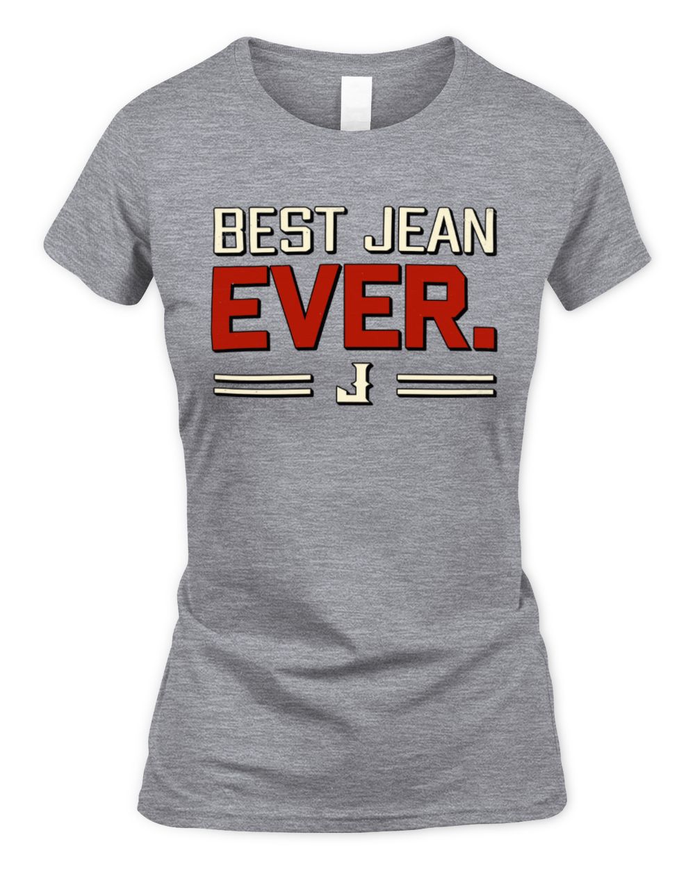Best Your Name Ever Cool Shirt JEAN M1-58 / Women's Standard T-Shirt / sport grey