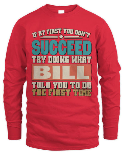 If at First You Don't Succeed Funny Vintage Shirt BILL M1-53 / Men's Long Sleeved T-Shirt / red