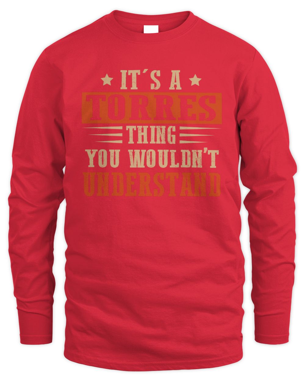 It's a Name Thing Personalized Funny Shirt TORRES M1-51 / Men's Long Sleeved T-Shirt / red
