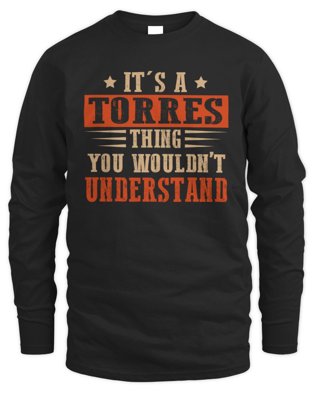 It's a Name Thing Personalized Funny Shirt TORRES M1-51 / Men's Long Sleeved T-Shirt / black
