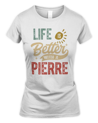 Life Is Better With a Name Personalized Retro T-Shirt PIERRE-48 / Women's Standard T-Shirt / white