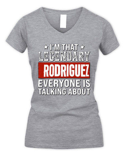 I'm That Legendary Name Everyone Is Talking About Funny Graphic T-Shirt RODRIGUEZ M1-73 / Women's V-Neck T-Shirt / sport grey