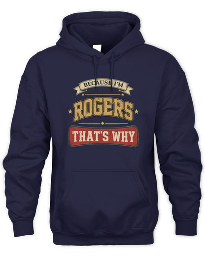 Because I'm Name That's Why Americana T-Shirt ROGERS M1-S88 / Unisex Hoodie / navy