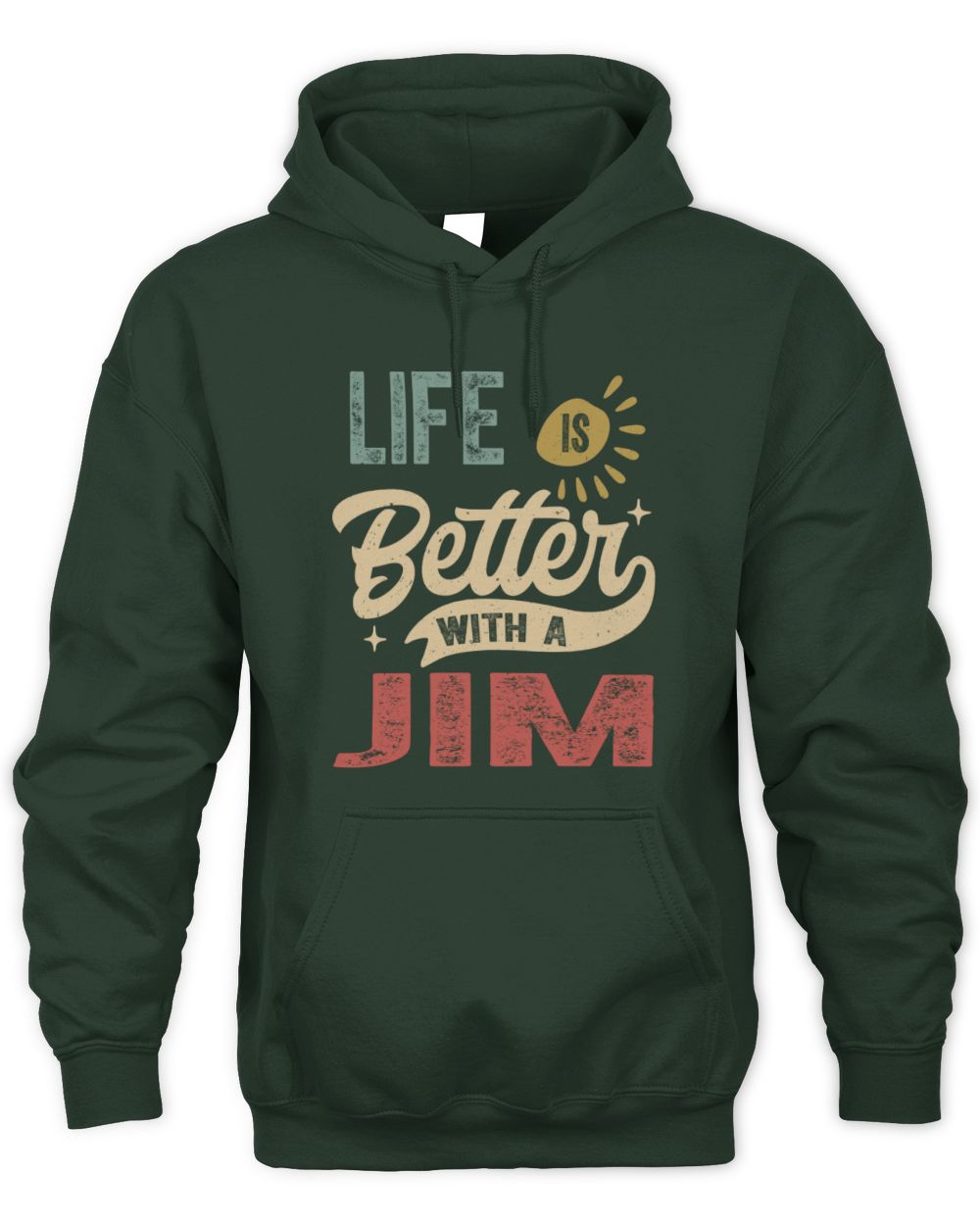 Life Is Better With a Name Personalized Retro T-Shirt JIM-48 / Unisex Hoodie / forest green