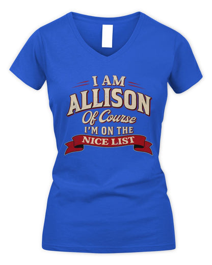 I'm Name Of Course I'm On The Nice List Funny Christmas Shirt ALLISON M1-68 / Women's V-Neck T-Shirt / royal