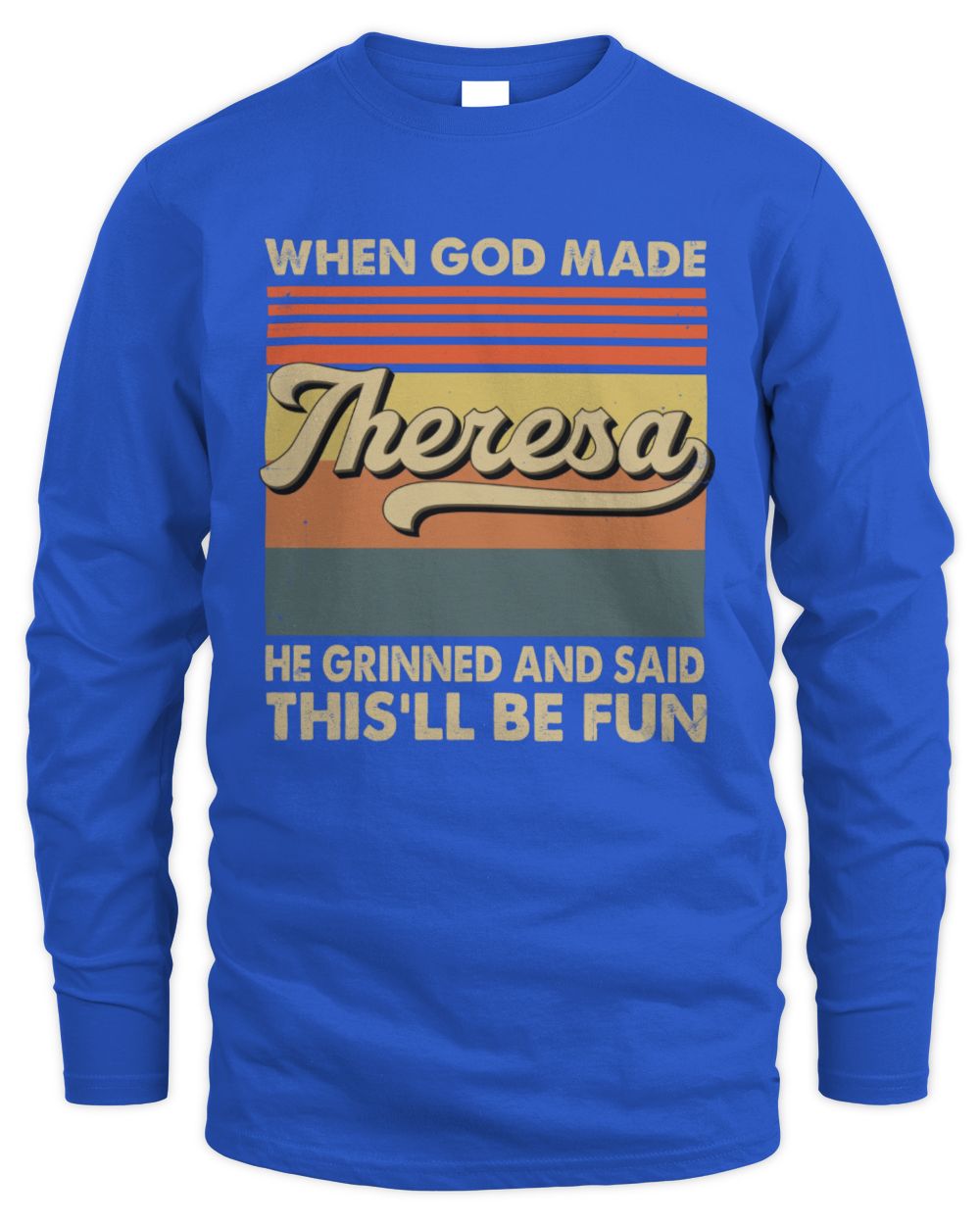 When God Made Your Name He Grinned Vintage T-Shirt THERESA M1-55 / Men's Long Sleeved T-Shirt / royal