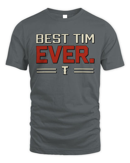 Best Your Name Ever Cool Shirt TIM M1-58 / Unisex Standard T-Shirt / charcoal