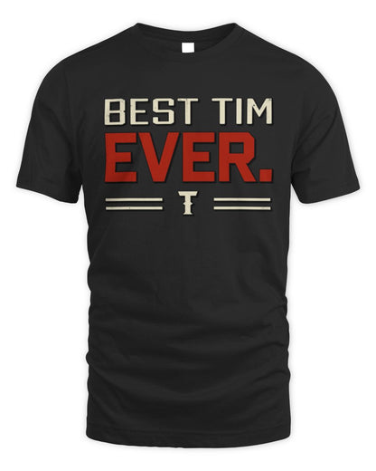 Best Your Name Ever Cool Shirt TIM M1-58 / Unisex Standard T-Shirt / black