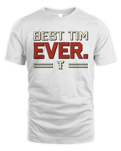 Best Your Name Ever Cool Shirt TIM M1-58 / Unisex Standard T-Shirt / white