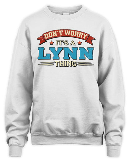 Don't Worry It's a Your Name Thing Funny Retro T-Shirt LYNN M1-57 / Unisex Sweatshirt / white