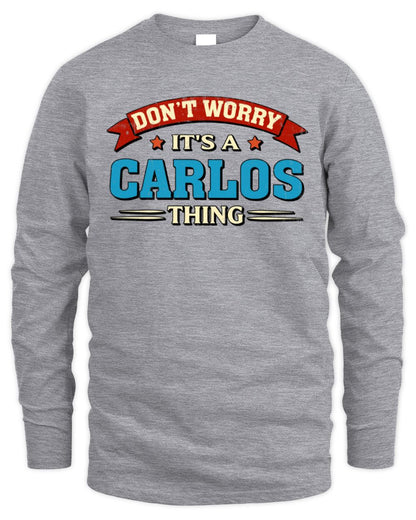 Don't Worry It's a Your Name Thing Funny Retro T-Shirt CARLOS M1-57 / Men's Long Sleeved T-Shirt / sport grey