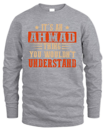It's a Name Thing Personalized Funny Shirt AHMAD M1-51 / Men's Long Sleeved T-Shirt / sport grey