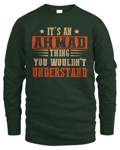 It's a Name Thing Personalized Funny Shirt AHMAD M1-51 / Men's Long Sleeved T-Shirt / forest green