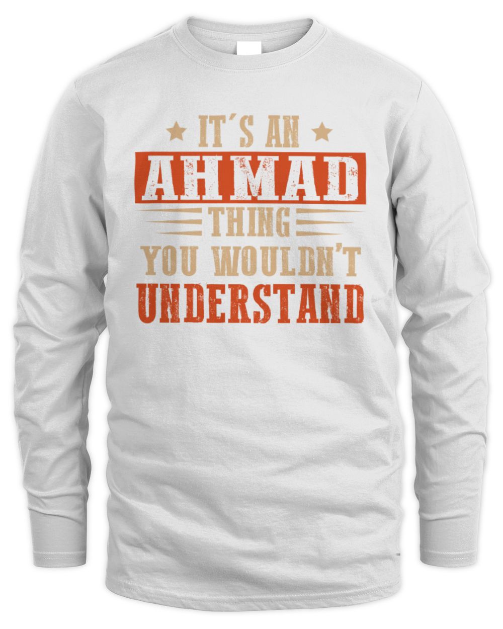 It's a Name Thing Personalized Funny Shirt AHMAD M1-51 / Men's Long Sleeved T-Shirt / white