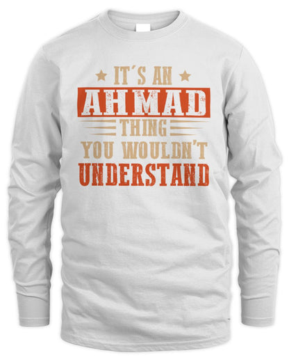 It's a Name Thing Personalized Funny Shirt AHMAD M1-51 / Men's Long Sleeved T-Shirt / white