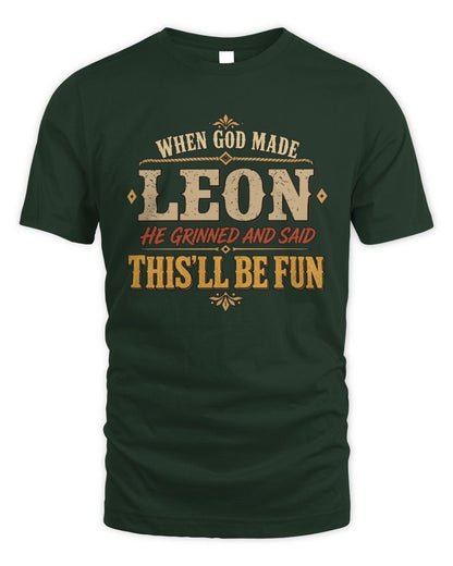 When God Made Your Name Funny Western T-Shirt LEON M1-81 / Unisex Standard T-Shirt / forest green