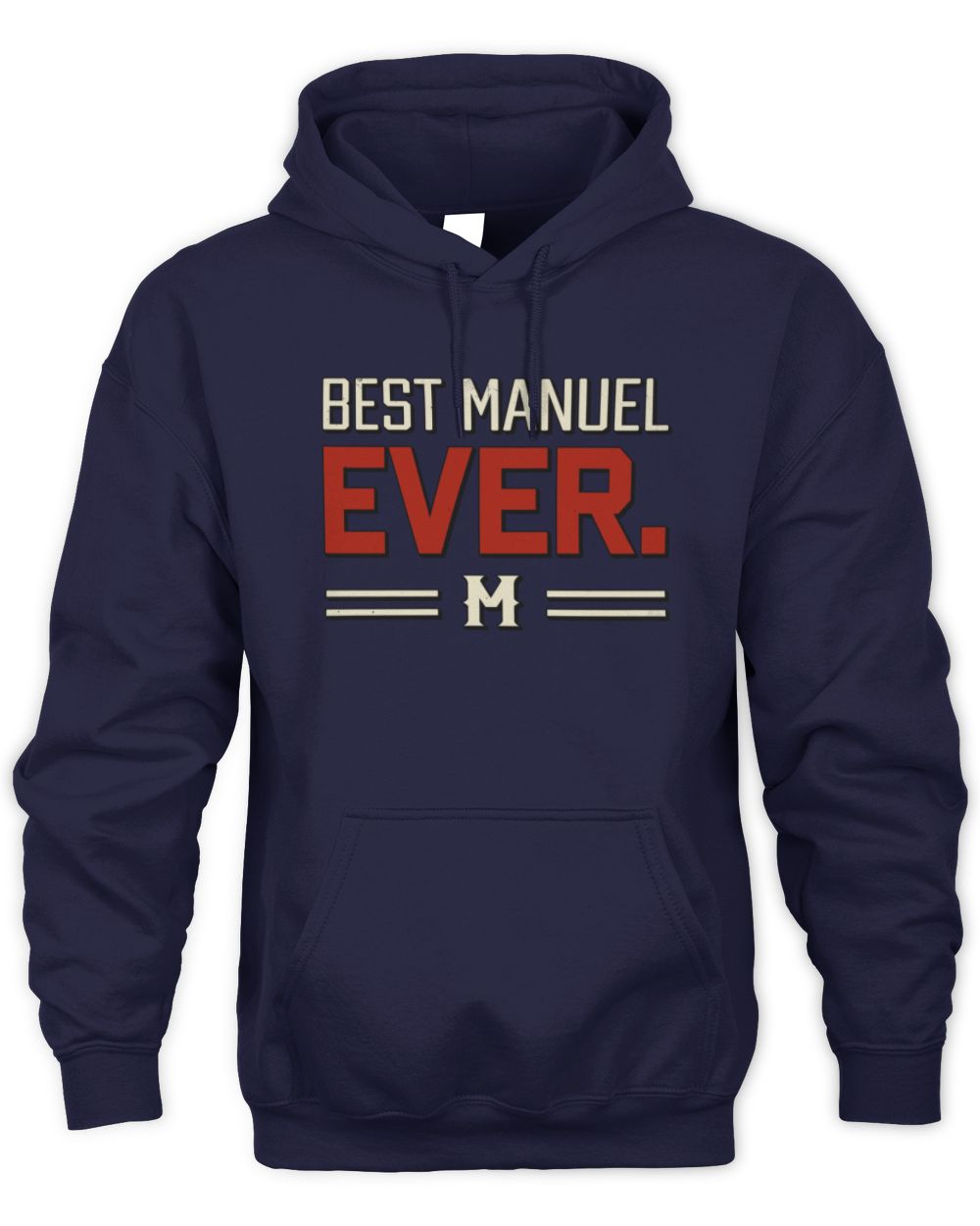 Best Your Name Ever Cool Shirt MANUEL M1-58 / Unisex Hoodie / navy