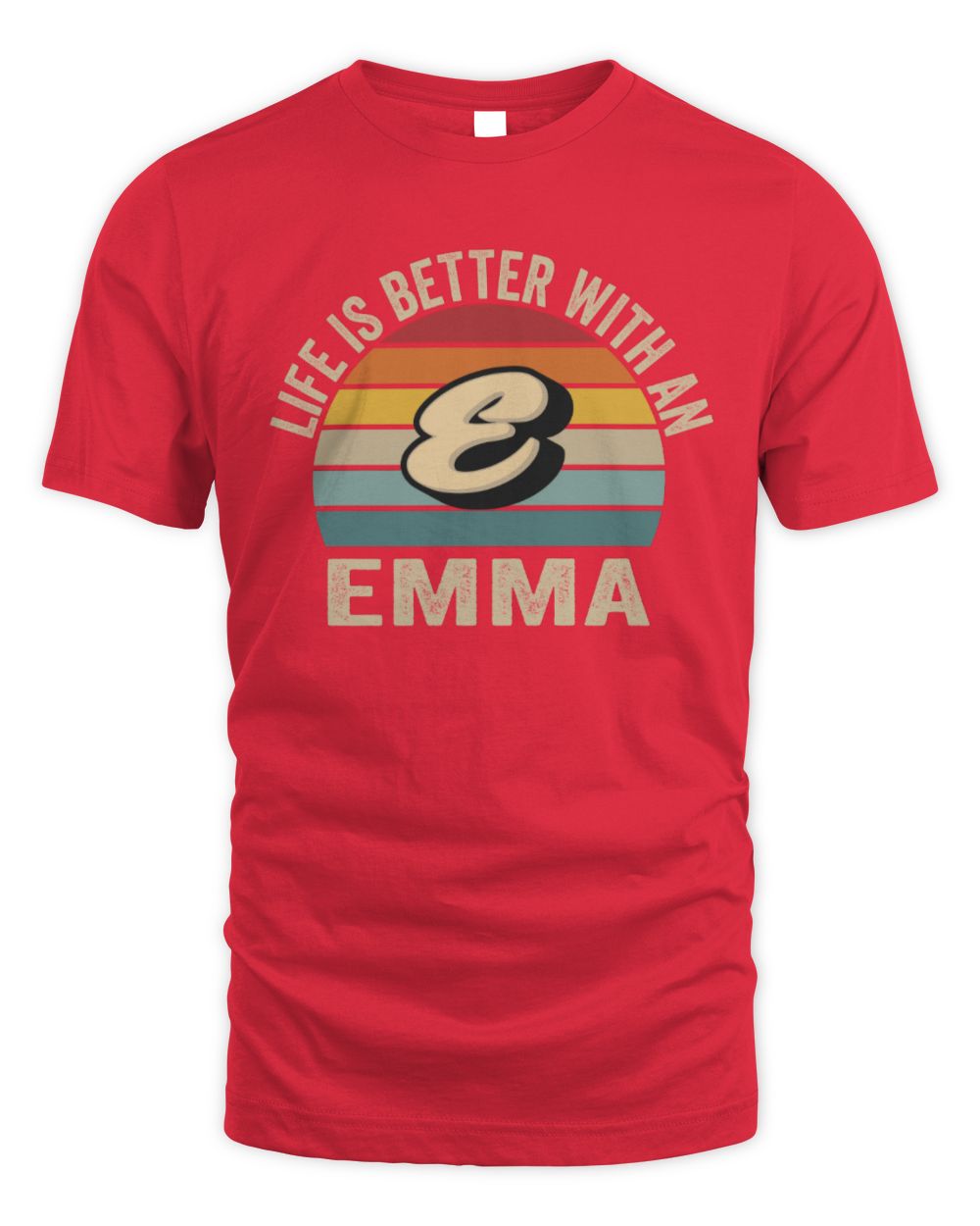 Life Is Better with Name Vintage Sun Shirt EMMA M1-50 / Unisex Standard T-Shirt / red