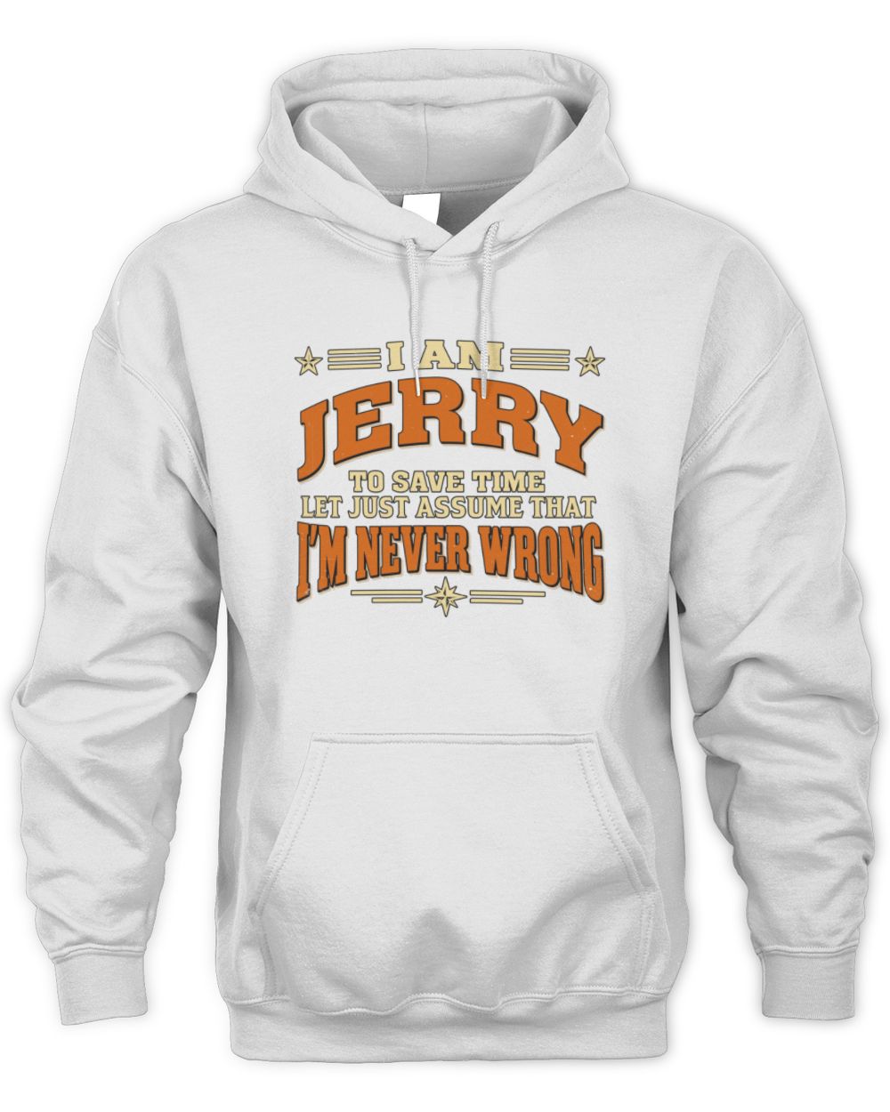 I'm Name Let's Just Assume I'm Never Wrong Retro Shirt JERRY M1-64 / Unisex Hoodie / white
