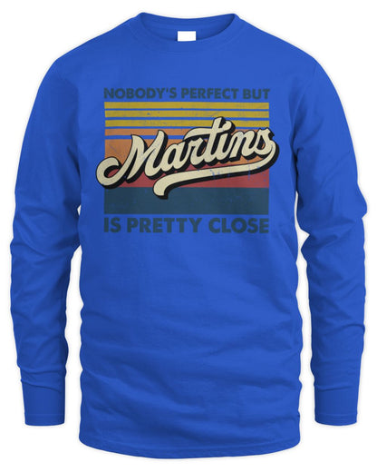 Nobody's Perfect But Your Name Is Pretty Close Retro Shirt MARTINS M1-65 / Men's Long Sleeved T-Shirt / royal