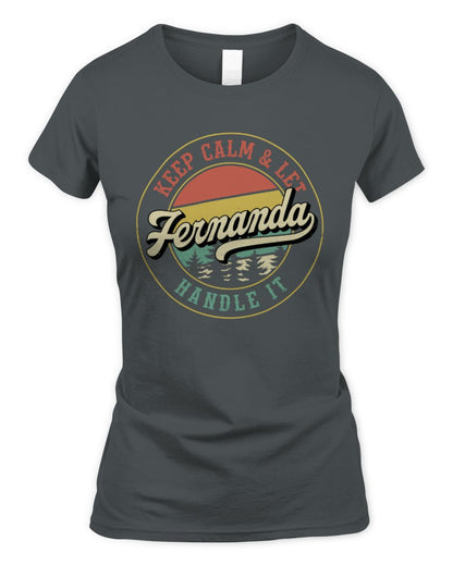 Keep Calm Let Your Name Handle It Retro T-Shirt FERNANDA M1-54 / Women's Standard T-Shirt / charcoal