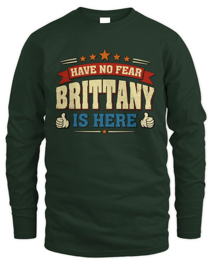 Have No Fear Your Name Is Here Cool Graphic T-Shirt BRITTANY M1-71 / Men's Long Sleeved T-Shirt / forest green