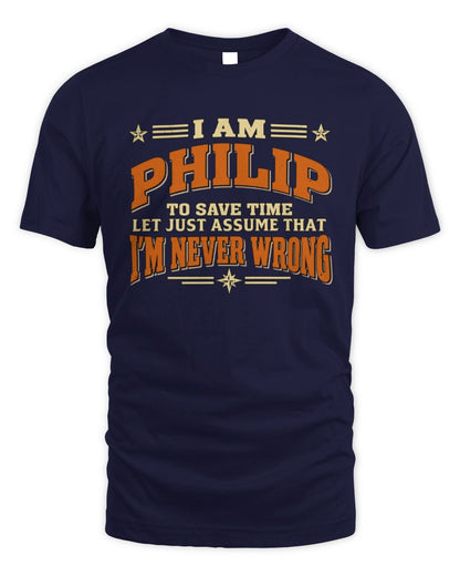 I'm Name Let's Just Assume I'm Never Wrong Retro Shirt PHILIP M1-64 / Unisex Standard T-Shirt / navy
