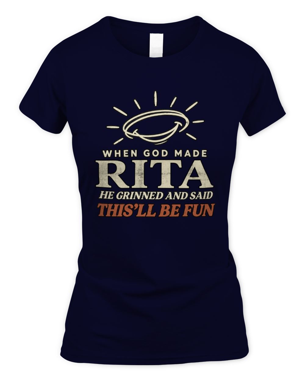 When God Made Your Name Funny Western T-Shirt T-Shirt RITA M1-S82 / Women's Standard T-Shirt / navy