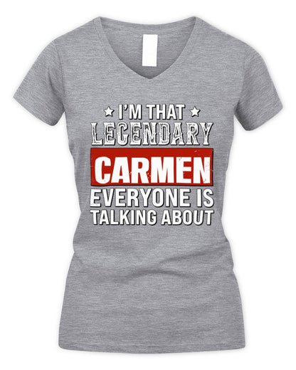 I'm That Legendary Name Everyone Is Talking About Funny Graphic T-Shirt CARMEN M1-73 / Women's V-Neck T-Shirt / sport grey